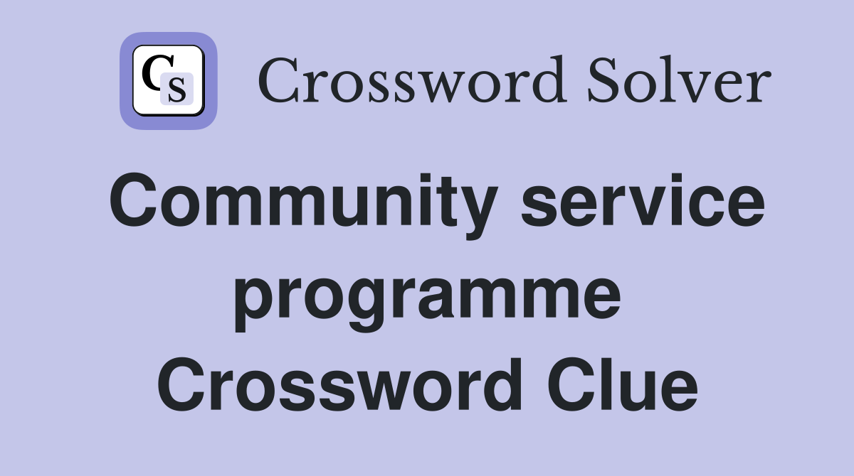Community service programme Crossword Clue Answers Crossword Solver